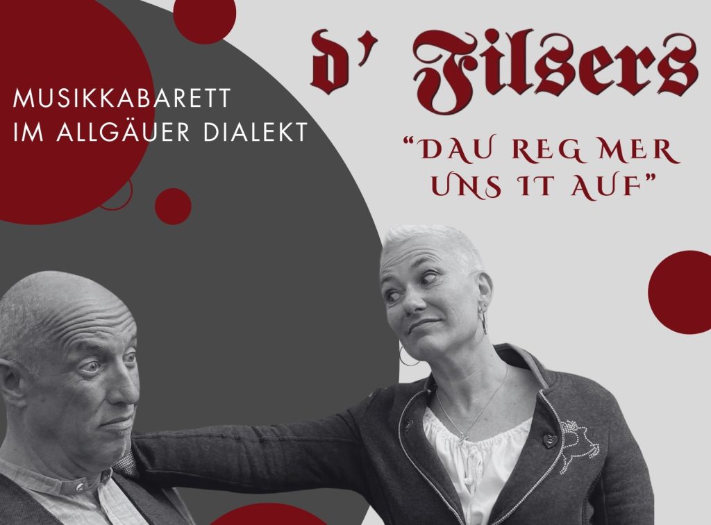 Freitag, 8. Mai 20 Uhr: D'Filsers – Kabarett mit Herz, Dialekt und Hintersinn